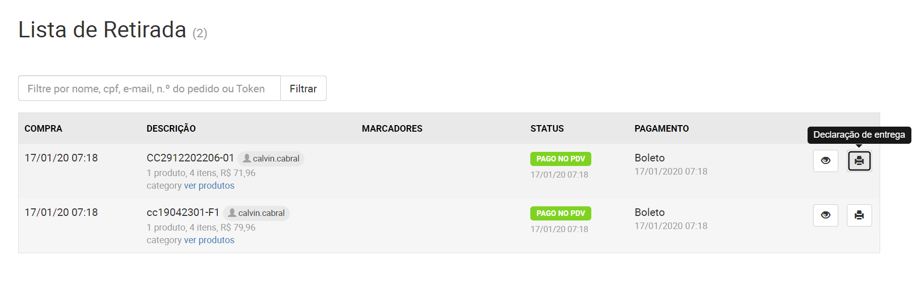 Figura 1 - Acessar a declaração de entrega de um pedido na lista de retirada. Figura 1 - Acessar a declaração de entrega de um pedido na lista de retirada.